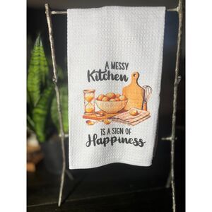 Kitchen Towel - A Messy Kitchen is a sign of Happiness